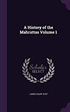 A History of the Mahrattas Volume 1