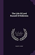 The Life of Lord Russell of Killowen