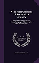 A PRACTICAL GRAMMAR OF THE SANSKRIT LANGUAGE
