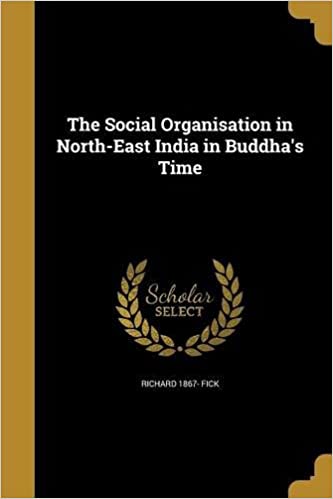 The Social Organisation in North-East India in Buddha's Time