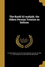 The Kashf Al-mahjÃºb, the Oldest Persian Treatise on SÃºfiism