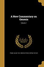 A NEW COMMENTARY ON GENESIS; VOLUME 1