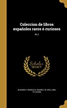 Coleccion de libros espaÃ±oles raros Ã³ curiosos; Pt.2