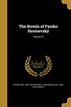 THE NOVELS OF FYODOR DOSTOEVSKY; VOLUME 12