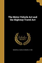 The Motor Vehicle ACT and the Highway Travel ACT