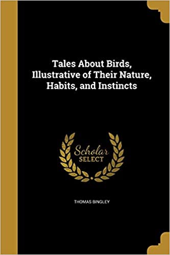 Tales About Birds, Illustrative of Their Nature, Habits, and Instincts