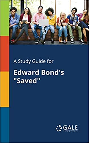 A STUDY GUIDE FOR EDWARD BOND'S 
