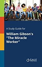 A Study Guide for William Gibson's The Miracle Worker