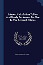 INTEREST CALCULATION TABLES AND READY RE