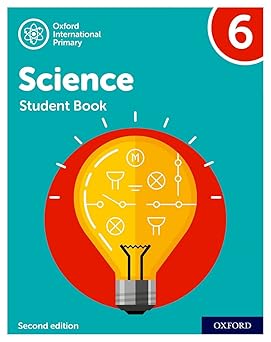  OXFORD INTERNATIONAL PRIMARY SCIENCE STAGE 6 (AGE 10–11) STUDENT BOOK
