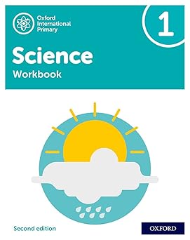  OXFORD INTERNATIONAL PRIMARY SCIENCE STAGE 1 (AGE 5–6) WORKBOOK