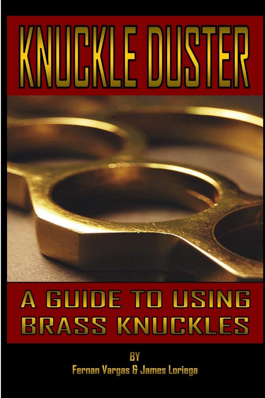 Kuckle Duster: A Guide to Using Brass Knuckles 