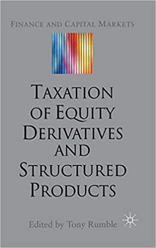 The Taxation of Equity Derivatives and Structured Products 