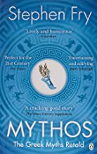 Mythos:The Greek Myths Retold:Stephen Fryâ's Greek Myths
