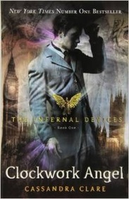Clockwork Angel : Infernal Devices Book 1