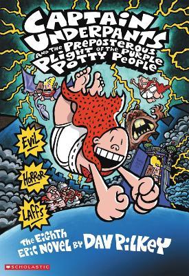 CAPTAIN UNDERPANTS AND THE PREPOSTEROUS PLIGHT OF THE PURPLE POTTY PEOPLE