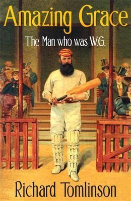 Amazing Grace: The Man Who was W.G