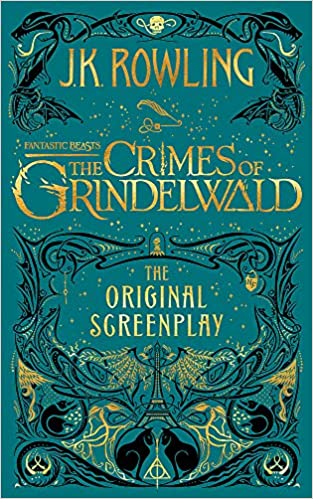 Fantastic Beats The Crimes of Grindelwald -The Original Screenplay