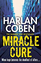 MIRACLE CURE: THEY WERE LOOKING FOR A MIRACLE CURE, BUT INSTEAD THEY FOUND A KILLER