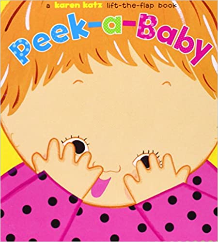 PEEK-A-BABY: A LIFT-THE-FLAP BOOK