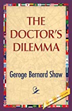 THE DOCTOR'S DILEMMA