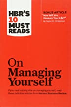 HBR'S 10 MUST READS ON MANAGING YOURSELF (WITH BONUS ARTICLE 