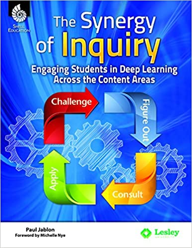 The Synergy of Inquiry: Engaging Students in Deep Learning Across the Content Areas