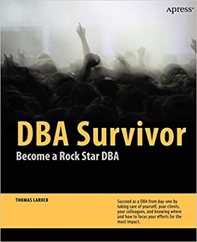 DBA Survivor: Become a Rock Star DBA