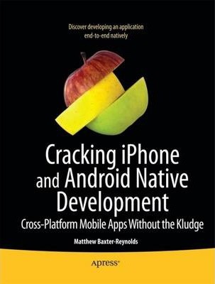 Cracking iPhone and Android Native Development