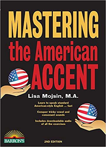 MASTERING THE AMERICAN ACCENT