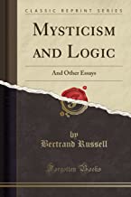 MYSTICISM AND LOGIC: AND OTHER ESSAYS