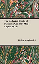 THE COLLECTED WORKS OF MAHATMA GANDHI