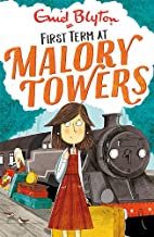 MALORY TOWERS: FIRST TERM:BOOK 1:MALORY TOWERS