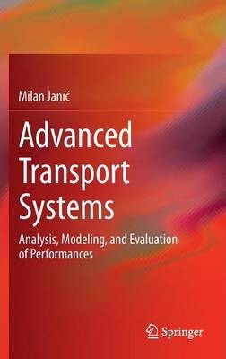 Advanced Transport Systems : Analysis, Modeling, and Evaluation of Performances