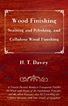Wood Finishing - Staining and Polishing, and Cellulose Wood Finishing