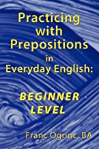 PRACTICING WITH PREPOSITIONS IN EVERYDAY ENGLISH