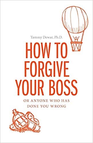 How to Forgive Your Boss