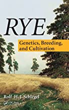 RYE: GENETICS, BREEDING, AND CULTIVATION