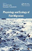 PHYSIOLOGY AND ECOLOGY OF FISH MIGRATION