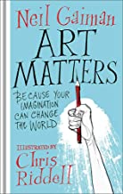ART MATTERS:BECAUSE YOUR IMAGINATION CAN CHANGE THE WORLD