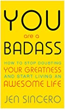 You Are a Badass:How to Stop Doubting Your Greatness and Start Living 