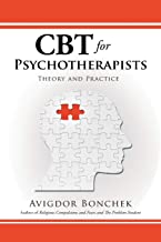 CBT FOR PSYCHOTHERAPISTS: THEORY AND PRACTICE