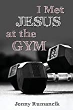 I Met Jesus at the Gym