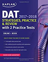 DAT 2017-2018 STRATEGIES, PRACTICE & REVIEW WITH 2 PRACTICE TESTS: ONLINE + BOOK (KAPLAN TEST PREP)