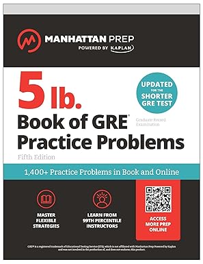 5 LB. BOOK OF GRE PRACTICE PROBLEMS: 1,400+ PRACTICE PROBLEMS IN BOOK AND ONLINE (MANHATTAN PREP 5 LB) 