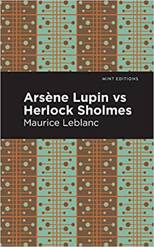 ARSENE LUPIN VS HERLOCK SHOLMES