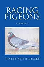 Racing Pigeons: A Manual