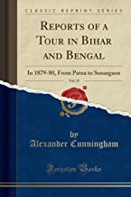REPORTS OF A TOUR IN BIHAR AND BENGAL, VOL. 15