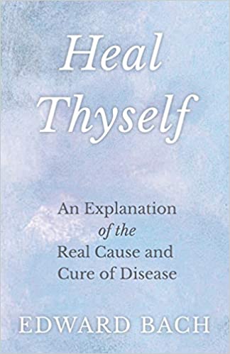 HEAL THYSELF - AN EXPLANATION OF THE REAL CAUSE AND CURE OF DISEASE