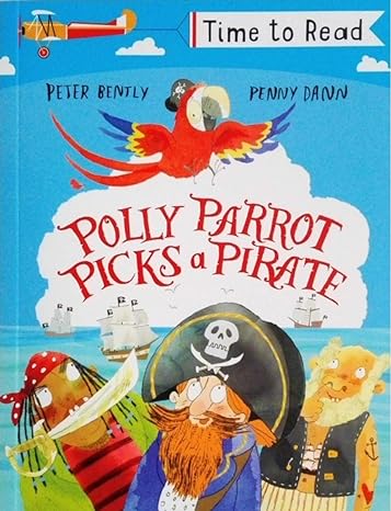 Early Reader Time To Read: Polly Parrot Picks A Pirate